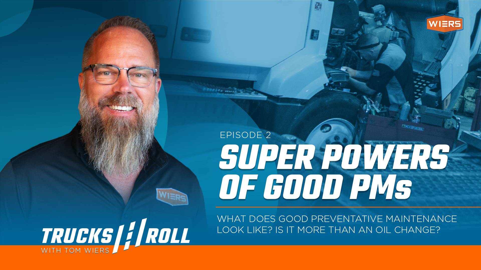 Super Powers of Preventative Maintenance - Trucks Roll Podcast Ep. 2
